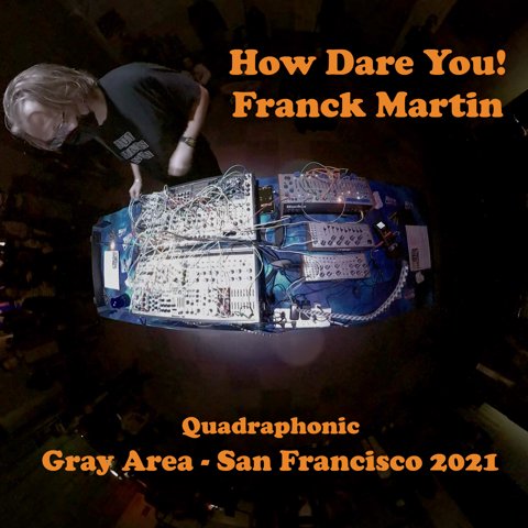How Dare You! Live at Gray Area
